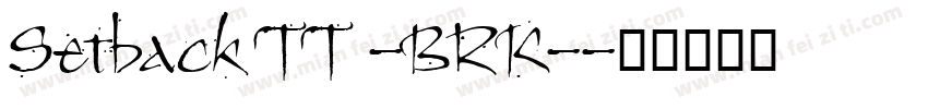 Setback TT -BRK-字体转换